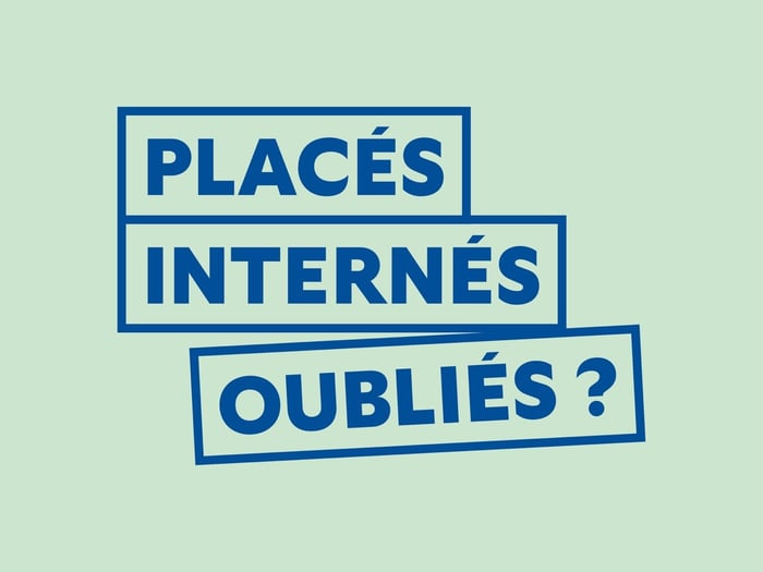 Placés. Internés. Oubliés? 